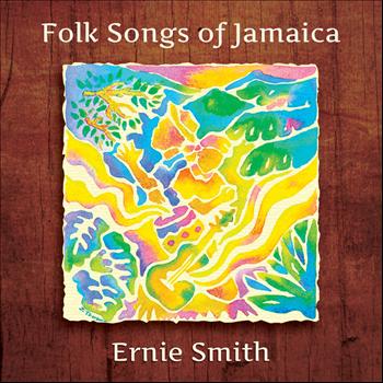 Ernie Smith - Folk Songs of Jamaica