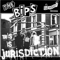 The Bips - This Is Jurisdiction (Explicit)