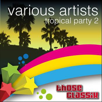 Various Artists - Tropical Party, Vol. 2