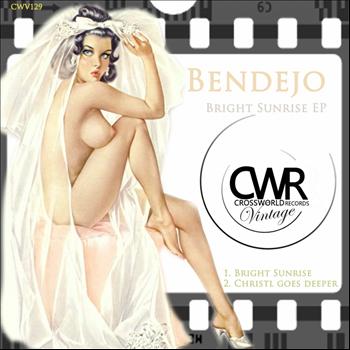 Bendejo - Bright Sunrise EP