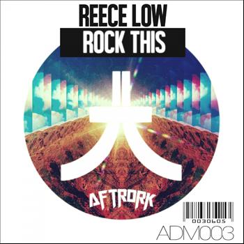 Reece Low - Rock This