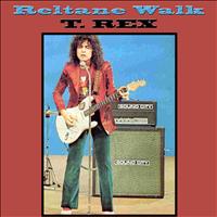 T. Rex - Reltane Walk