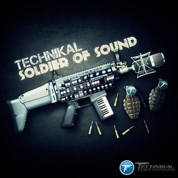 Technikal - Soldier Of Sound