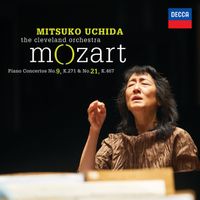 Mitsuko Uchida, The Cleveland Orchestra - Mozart: Piano Concertos No.9 K.271 & No.21 K.467