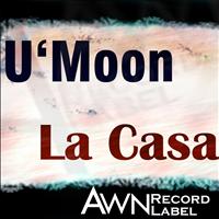U'Moon - La Casa