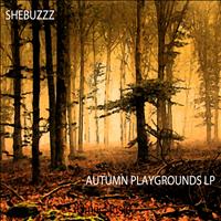 Shebuzzz - Autumn Playgrounds LP