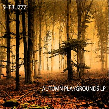 Shebuzzz - Autumn Playgrounds LP