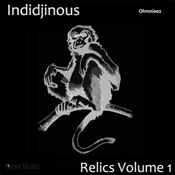 Indidjinous - Relics Volume 1