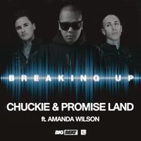 Chuckie & Promise Land - Breaking Up (feat. Amanda Wilson)