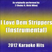 Karaoke Hits - I Luv Dem Strippers (Instrumental Tribute to 2 Chainz and Nicki Minaj)