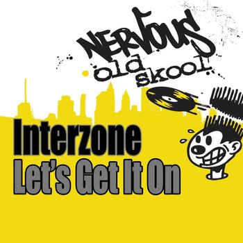 Interzone - Let's Get It On