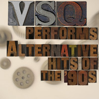 Vitamin String Quartet - VSQ Performs Alternative Hits of the 90s