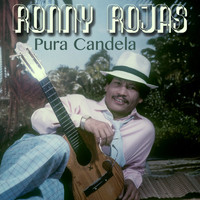 Ronny Rojas - Pura Candela