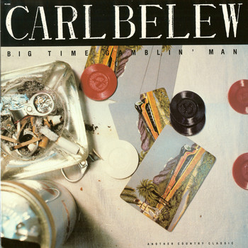 Carl Belew - Big Time Gamblin' Man