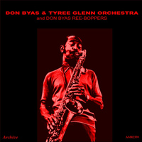 Don Byas - Don Byas and Tyree Glenn Orchestra & Ree-Boppers
