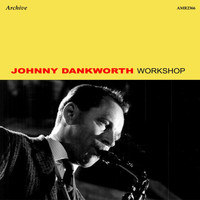 Johnny Dankworth - Workshop