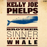 Kelly Joe Phelps - Brother Sinner and the Whale
