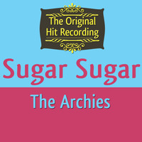 The Archies - The Original Hit Recording - Sugar Sugar