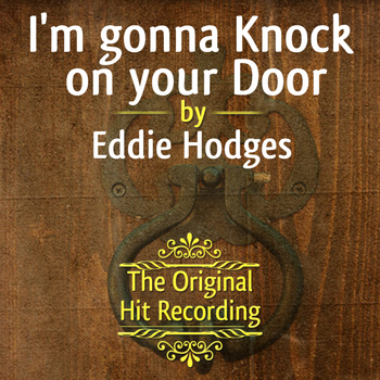 Eddie Hodges - The Original Hit Recording - I'm gonna Knock on your Door
