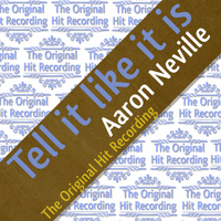 Aaron Neville - The Original Hit Recording - Tell it like it is