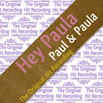 Paul & Paula - The Original Hit Recording - Hey Paula