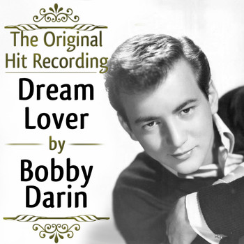 Bobby Darin - The Original Hit Recording - Dream Lover