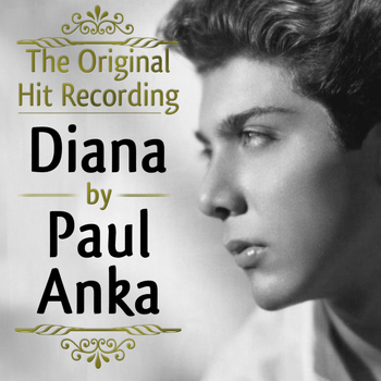 Paul Anka - The Original Hit Recording - Diana