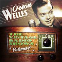 Orson Welles - The Vintage Radio Shows, Vol. 2