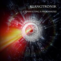 Klangtronik - Consulting a Wormhole