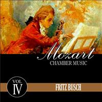 Fritz Busch - Mozart Chamber Music, Vol. 4