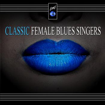 Various Artists - Classic Female Blues Singers