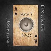 Dax Electron - Ace's Bass