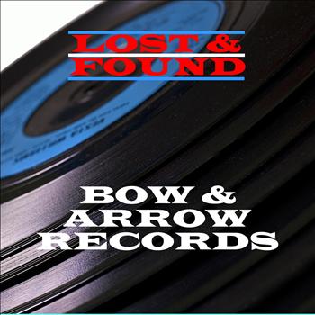 Various Artists - Lost & Found - Bow & Arrow Records