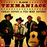 Los Texmaniacs - Texas Towns & Tex-Mex Sounds