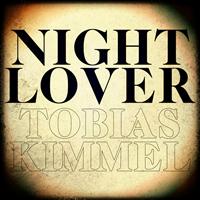 Tobias Kimmel - Night Lover