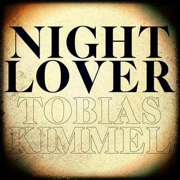 Tobias Kimmel - Night Lover