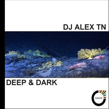 Dj Alex Tn - Deep & Dark