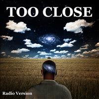 DRIVE - Too Close (Radio Version)