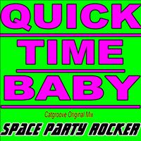 Space Party Rocker - Quick Time Baby (Catgroove Original Mix)