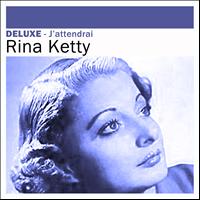 Rina Ketty - Deluxe: J'attendrai