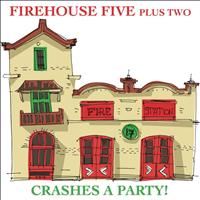 Firehouse Five Plus Two - Firehouse Five Plus Two Crashes A Party
