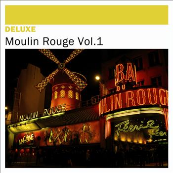 Various Artists - Deluxe: Moulin Rouge, Vol. 1