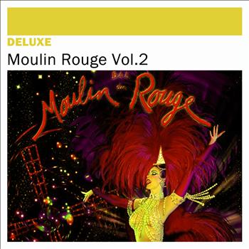 Various Artists - Deluxe: Moulin Rouge, Vol. 2