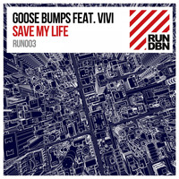Goose Bumps feat. Vivi - Save My Life