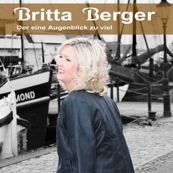 Britta Berger - Der eine Augenblick zuviel (Radio Edit)