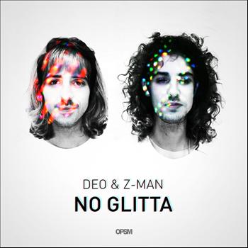 Deo & Z-Man - No Glitta