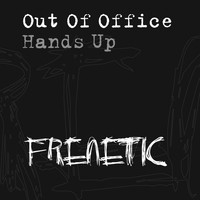 Out Of Office - Hands Up