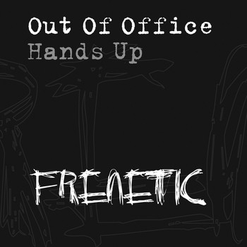 Out Of Office - Hands Up