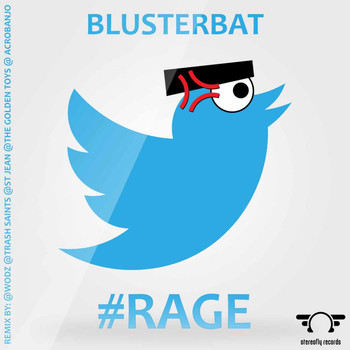 Blusterbat - #Rage