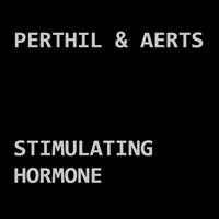 PertHil & Aerts - Stimulating Hormone